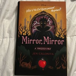 Mirror Mirror A Twisted Tale by Jen Calonita